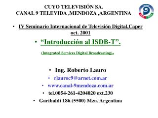 CUYO TELEVISIÓN SA. CANAL 9 TELEVIDA ,MENDOZA ,ARGENTINA