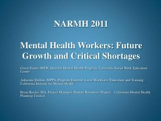 NARMH 2011 Mental Health Workers: Future Growth and Critical Shortages