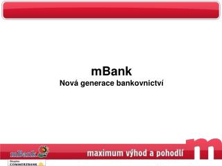 mBank Nová generace bankovnictví