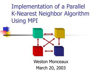 Implementation of a Parallel K-Nearest Neighbor Algorithm Using MPI