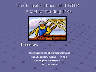 The Transition Focused IEP/ITP: A tool for building lives