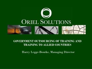 GOVERNMENT OUTSOURCING OF TRAINING AND TRAINING TO ALLIED COUNTRIES