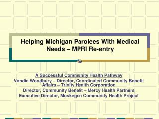 Helping Michigan Parolees With Medical Needs – MPRI Re-entry