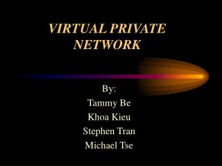 VIRTUAL PRIVATE NETWORK