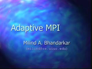 Adaptive MPI