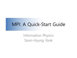 MPI: A Quick-Start Guide
