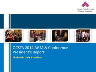 OCSTA 2014 AGM & Conference President’s Report