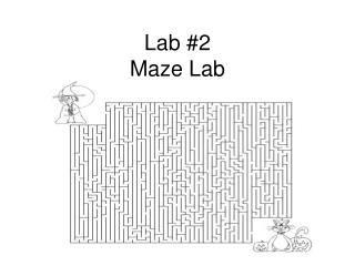 Lab #2 Maze Lab