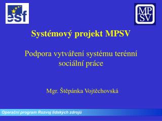 Systémový projekt MPSV Podpora vytváření systému terénní sociální práce