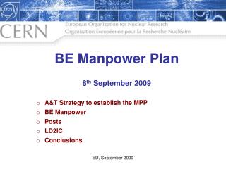 BE Manpower Plan 8 th September 2009