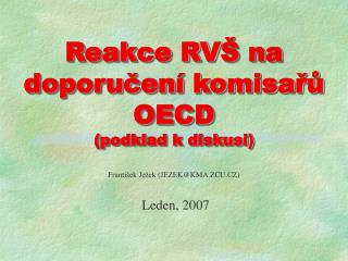 Reakce RV Š na doporučení komisařů OECD (podklad k diskusi)