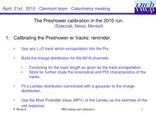 The Preshower calibration in the 2010 run. (Sobczak, Niess, Monteil)