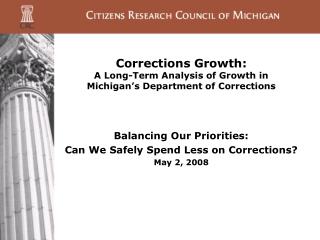 Corrections Growth: A Long-Term Analysis of Growth in Michigan’s Department of Corrections