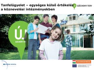 Tanfelügyelet – egységes külső értékelés a köznevelési intézményekben