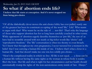 Wednesday, Jan 23, 2013 10:43 AM EST So what if abortion ends life?