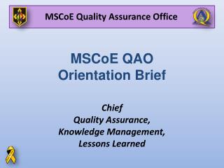 MSCoE QAO Orientation Brief