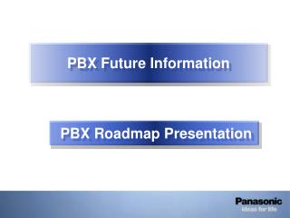 PBX Future Information