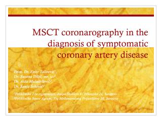 MSCT coronarography in the diagnosis of symptomatic coronary artery disease