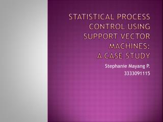 Statistical Process Control using Support Vector Machines: A Case Study