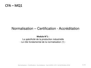 Normalisation – Certification - Accréditation