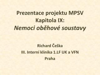 Prezentace projektu MPSV Kapitola IX: Nemoci oběhové soustavy