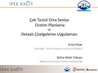 Çok Tesisli Orta Seviye Üretim Planlama ve Detaylı Çizelgeleme Uygulaması