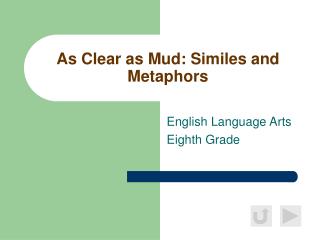 As Clear as Mud: Similes and Metaphors