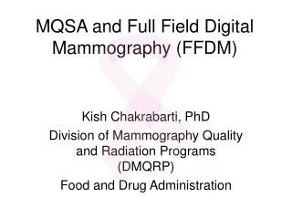 MQSA and Full Field Digital Mammography (FFDM)