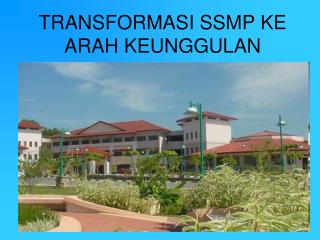 TRANSFORMASI SSMP KE ARAH KEUNGGULAN