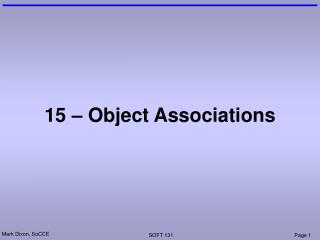 15 – Object Associations