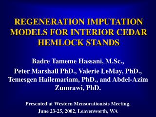 REGENERATION IMPUTATION MODELS FOR INTERIOR CEDAR HEMLOCK STANDS