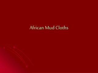 African Mud Cloths