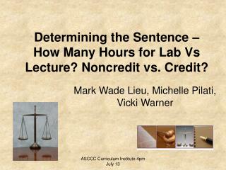 Determining the Sentence – How Many Hours for Lab Vs Lecture? Noncredit vs. Credit?