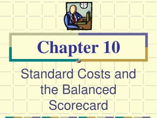 Standard Costs and the Balanced Scorecard