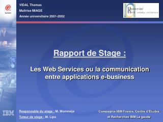 Responsable du stage : M. Momméja Tuteur de stage : M. Lips