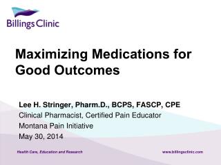 Maximizing Medications for Good Outcomes