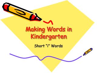 Making Words in Kindergarten