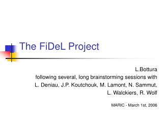 The FiDeL Project