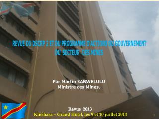 Par Martin KABWELULU Ministre des Mines,