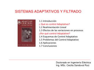 1.1 Introducción ¿ Qué es control Adaptativo? 1.2 Realimentación Lineal