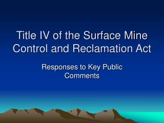 Title IV of the Surface Mine Control and Reclamation Act