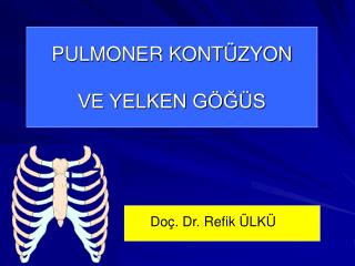 PULMONER KONTÜZYON VE YELKEN GÖĞÜS