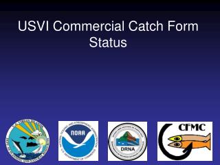 USVI Commercial Catch Form Status