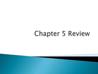 Chapter 5 Review