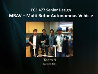 ECE 477 Senior Design MRAV – Multi Rotor Autonomous Vehicle