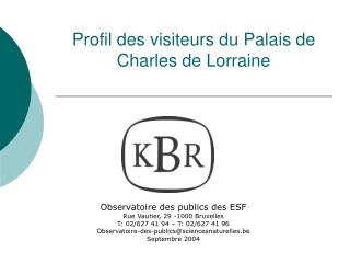 Profil des visiteurs du Palais de Charles de Lorraine