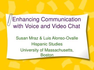 Enhancing Communication with Voice and Video Chat