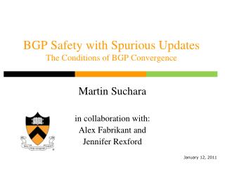 BGP Safety with Spurious Updates The Conditions of BGP Convergence