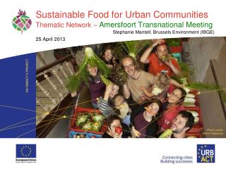 Sustainable Food for Urban Communities Thematic Network – Amersfoort Transnational Meeting