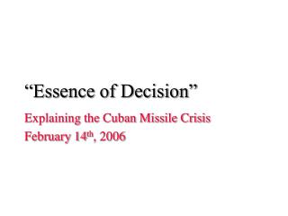 “Essence of Decision”